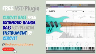 Circvit Bass - FREE Extended Range Bass VST/Plugin Instrument by Circvit #Circvit #CircvitBass