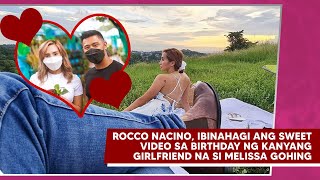 Rocco Nacino, ibinahagi ang sweet video sa birthday ng kanyang girlfriend na si Melissa Gohing