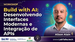 LabTalks #003 🚀 Build with AI | Interfaces Modernas + APIs com Antigravity IDE