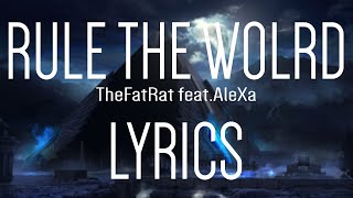 TheFatRat feat. AleXa (알렉사)- Rule The World (Lyrics)