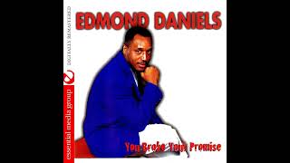 Edmond Daniels Must be in the way you love me