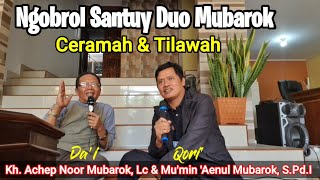 Ngobrol Santuy Duo Mubarok | Kh. Achep Noor Mubarok & Mu'min Aenul Mubarok