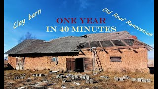 ONE YEAR TIMELAPSE | Renovating Old Roof - Working Only On Weekends