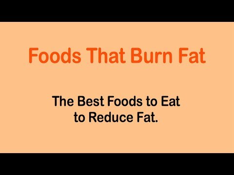 FOODS THAT BURN FAT