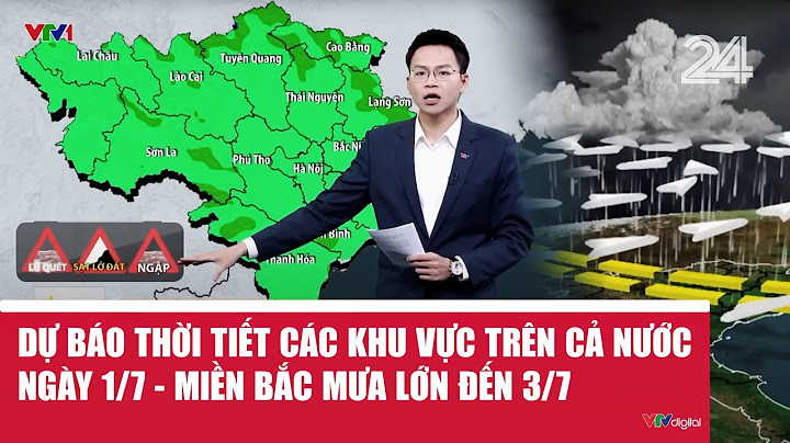 Dự báo thời tiết các khu vực trên cả nước ngày 1/7 - Miền Bắc mưa lớn đến 3/7 | VTV24