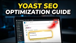 How to use Yoast SEO for WordPress Optimization - Step By Step