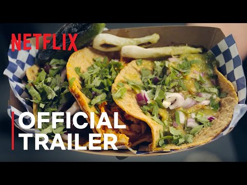 Taco Chronicles: Cross the border | Official Trailer | Netflix