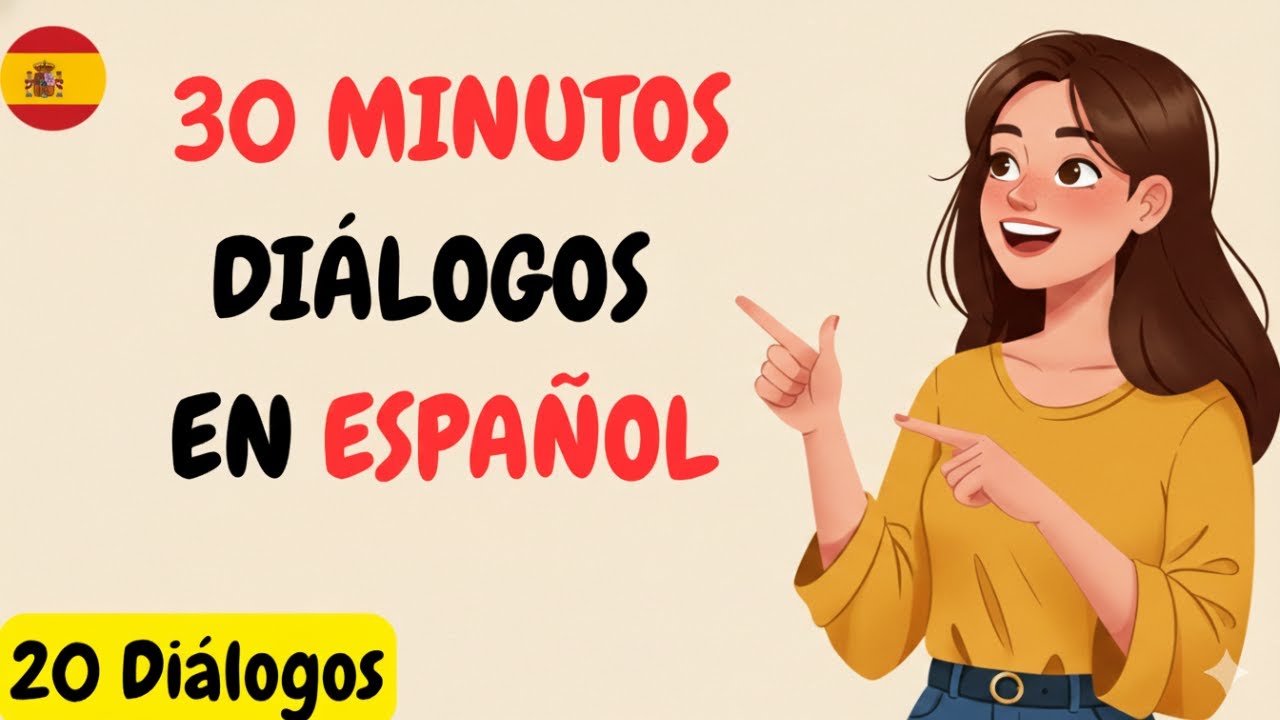 Learn Spanish with 20 Everyday Dialogues | Spanish Listening Practice ...
