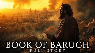 The ENTIRE Story of the Book of Baruch Explained | Documentary