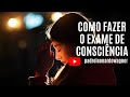 Como Examinar A Consciência