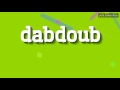 DABDOUB - HOW TO PRONOUNCE IT!?