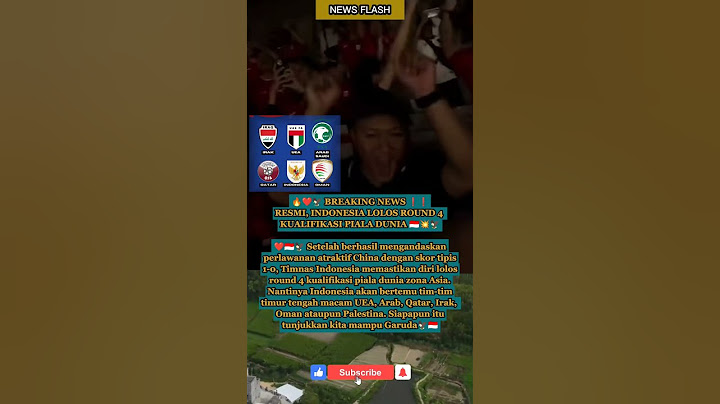 TIMNAS INDONESIA PASTIKAN DIRI LOLOS ROUND 4 KUALIFIKASI PIALA DUNIA