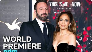 THIS IS ME...NOW: A LOVE STORY World Premiere | Music 2024 | Ben Affleck, Jennifer Lopez