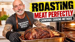 How to Roast Meat Perfectly | Carnivore Cooking Methods