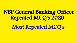 General Banking Officer Repeated MCQ's NBP MCB 2020 | NBP Jobs 2020