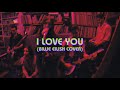The Post Nobles - I Love You (Billie Eilish Cover)