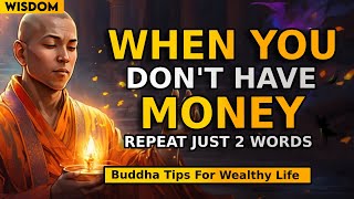 JUST SAY THESE 2 WORDS AND WATCH THE FINANCIAL MIRACLES COME TO YOU | BUDDHISM