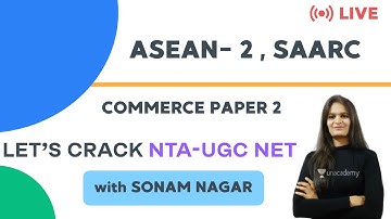 ASEAN- 2 , SAARC |  Commerce Unit 1 | NTA UGC NET Paper-2 | Sonam Nagar