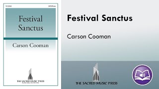 Festival Sanctus (SATB) - Compiled by Carson Cooman