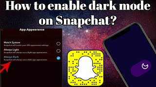 Famous Dark mode on Snapchat // How to enable dark mode on Snapchat? Wealth