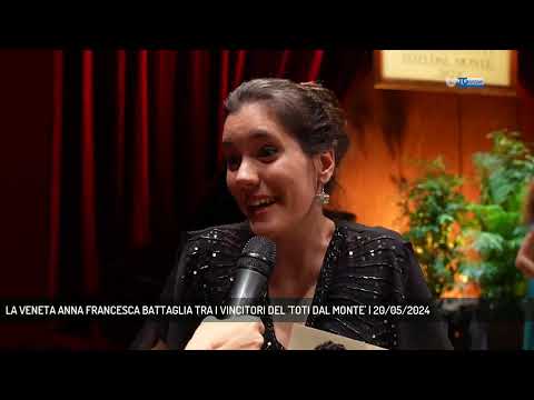 LA VENETA ANNA FRANCESCA BATTAGLIA TRA I VINCITORI DEL 'TOTI DAL MONTE' | 20/05/2024