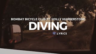 Bombay Bicycle Club - Diving Ft. Holly Humberstone (Lyrics)