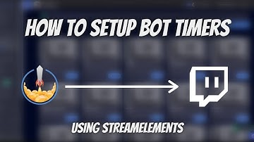 HOW TO ADD BOT TIMERS FOR STREAMELEMENTS!