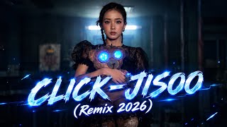 🎶JISOO - CLICK (Remix 2026) 🎧🔥✨