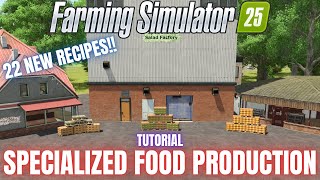 SPECIALIZED FOOD PRODUCTION GUIDE - Farming Simulator 25