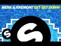 Merk & Kremont - Get Get Down (Original Mix)