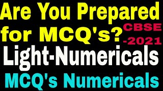 MCQ's LIGHT Chapter 10 CLASS 10 CBSE for TERM 1||Class 10 LIGHT NUMERICAL FOR TERM 1