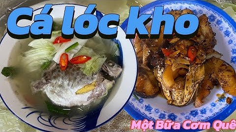 Cá Lóc Kho Tiêu Cá Nâu Nấu Canh Chua | Một Bữa Cơm Quê 