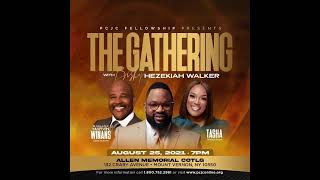 PCJC with Bishop Hezekiah Walker Presents The GATHERING