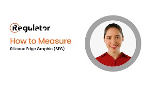 How to Measure Silicone Edge Graphics (SEG)