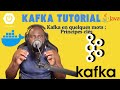 Vidéo 1 2 – Kafka en quelques mots – Principes clés