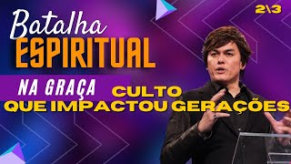 BATALHA ESPIRITUAL NA HESED Impactou Gerações I HESED