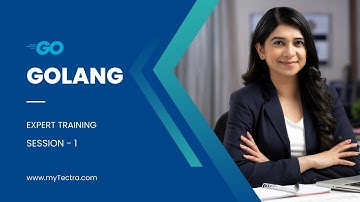 Golang Training Tutorial | Online Demo Session 1 | myTectra