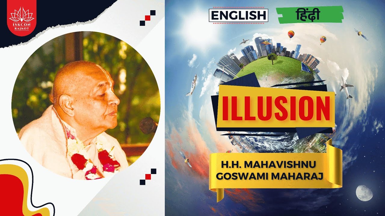 Illusion - by His Holiness Mahavishnu Goswami Maharaj || English Lecture