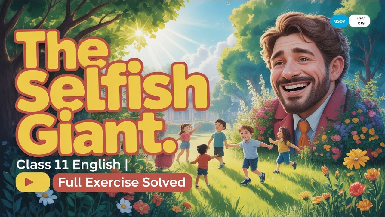 The Selfish Giant | Class 11 English | Full Exercise Solved | Easy ...