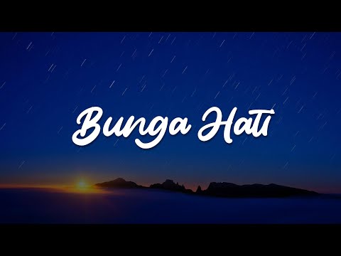 Bunga Hati, Hati-Hati Di Jalan, Rumah Singgah (Lirik) - Salma Salsabil, Tulus, Fabio Asher