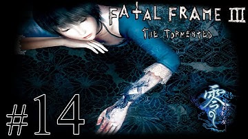Fatal Frame III: The Tormented 【Undub】 ~Hour XIII: Calling of the Tatoo~ Part 14