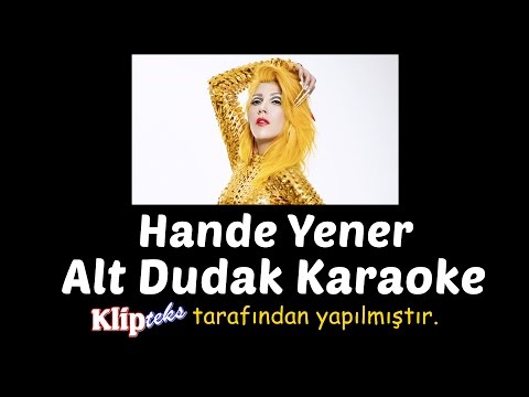 Hande Yener - Alt Dudak (KARAOKE)