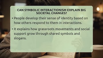 Can Symbolic Interactionism Explain Big Societal Changes? - The Sociology Workshop