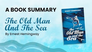 Details The Old Man and the Sea by Ernest Hemingway (Animated Book Summary) Guide