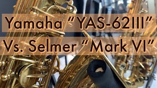 YAS62III Vs. Selmer 'Mark VI'