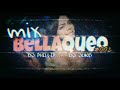 MIX BELLAQUEO #002 [DJ PHILLIP] FT [DJ JUNS]🔥PERREO BELLACO🔥#YOPERREOENCASA