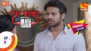 TV, Biwi Aur Main - टीवी बीवी और मैं - Ep 8 - 22nd June, 2017