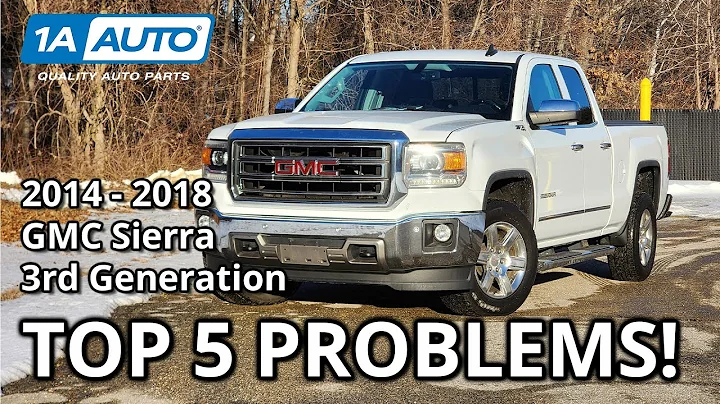 Top 5 Problems GMC Sierra 1500 Pickup 3rd Generation 2014-2018