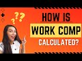 How is work comp insurance calculated