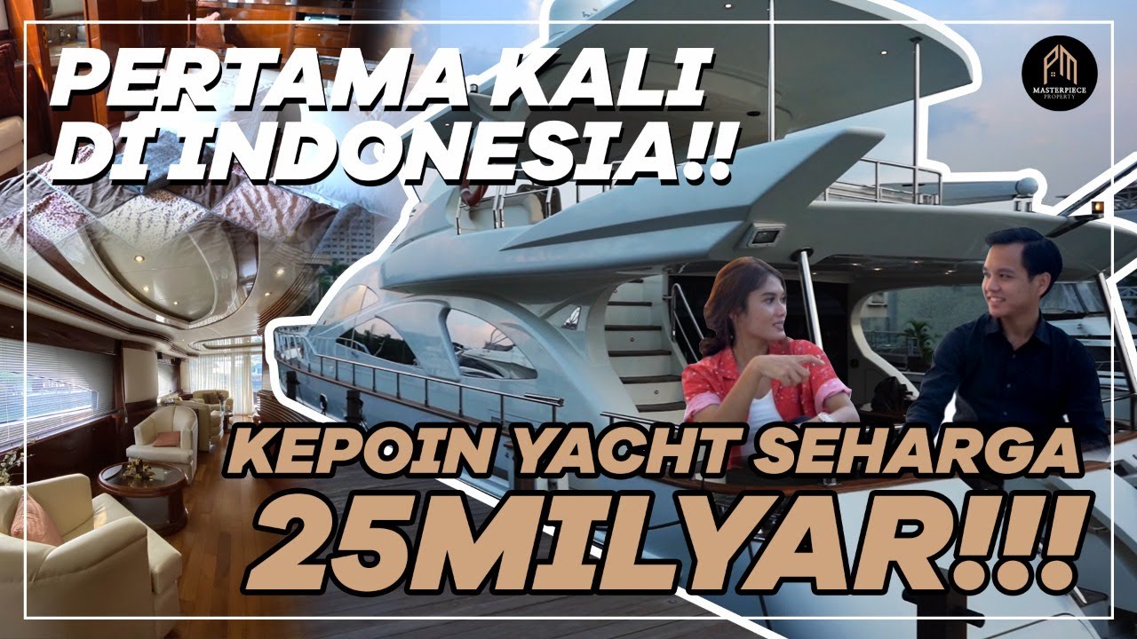Review Kapal Azimut 80 Seharga 25 Milyar!! | Property Masterpiece
